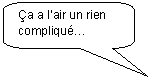 Rectangle � coins arrondis: �a a l�air un rien compliqu�